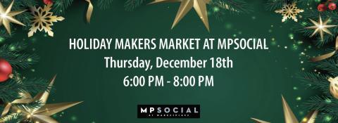 Holiday Makers Market at MPSOCIAL